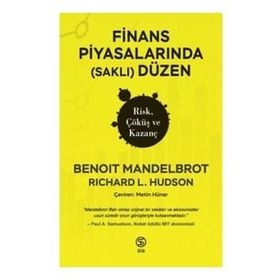 Finans Piyasalarında Düzen Risk, Çöküş ve Kazanç - Benoit Mandelbrot