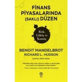 Finans Piyasalarında Düzen Risk, Çöküş ve Kazanç - Benoit Mandelbrot