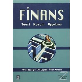 Finans Teori, Kurum, Uygulama - Ufuk Başoğlu