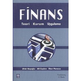 Finans Teori, Kurum, Uygulama - Ufuk Başoğlu