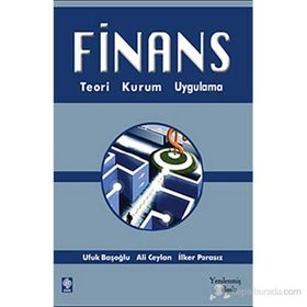 FINANS TEORI, KURUM VE ARAÇLAR - UFUK BAŞOĞLU;ALI CEYLAN;İLKER PARASIZ