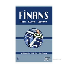 FINANS TEORI, KURUM VE ARAÇLAR - UFUK BAŞOĞLU;ALI CEYLAN;İLKER PARASIZ