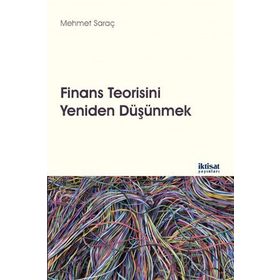 Finans Teorisini Yeniden Düşünmek - Mehmet Saraç