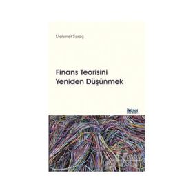 Finans Teorisini Yeniden Düşünmek - Mehmet Saraç