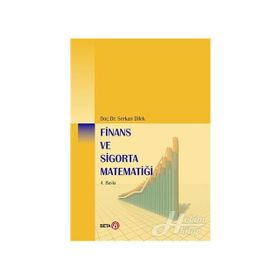 Finans ve Sigorta Matematiği - Serkan Dilek