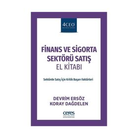 Finans ve Sigorta Sektörü Satış El Kitabı - Devrim Ersöz Koray Dağdelen