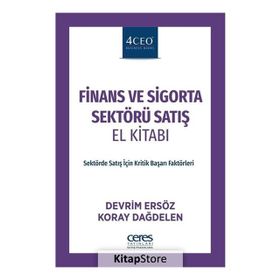 Finans ve Sigorta Sektörü Satış El Kitabı - Devrim Ersöz Koray Dağdelen