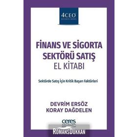 Finans ve Sigorta Sektörü Satış El Kitabı - Devrim Ersöz Koray Dağdelen