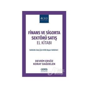 Finans ve Sigorta Sektörü Satış El Kitabı - Devrim Ersöz Koray Dağdelen