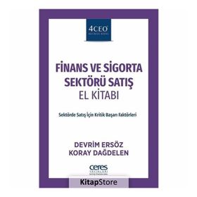 Finans ve Sigorta Sektörü Satış El Kitabı - Devrim Ersöz Koray Dağdelen