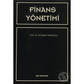 FINANS YÖNETİMİ - ALI BÜLENT PAMUKÇU