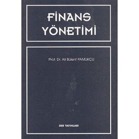 FINANS YÖNETİMİ - ALI BÜLENT PAMUKÇU