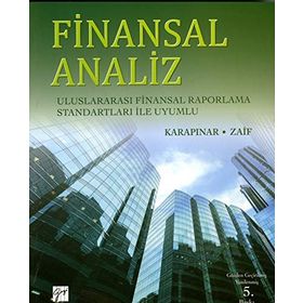 FINANSAL ANALIZ ULUSLARARASI FINANSAL RAPORLAMA STANDARTLARI İLE UYUMLU - AYDIN KARAPINAR;FIGEN AYIKOĞLU ZAIF
