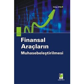 FINANSAL ARAÇLARIN MUHASEBELEŞTİRİLMESİ - GÖKÇE ATEŞ