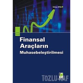 FINANSAL ARAÇLARIN MUHASEBELEŞTİRİLMESİ - GÖKÇE ATEŞ
