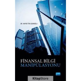 Finansal Bilgi Manipülasyonu -Hayrettin Uzunoğlu