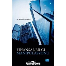 Finansal Bilgi Manipülasyonu -Hayrettin Uzunoğlu