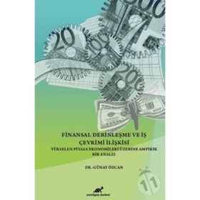 Finansal Derinleşme Ve İş Çevrimi İlişkisi - Günay Özcan
