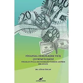 Finansal Derinleşme Ve İş Çevrimi İlişkisi - Günay Özcan