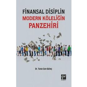 Finansal Disiplin Modern Köleliğin Panzehiri - Tuna Can Güleç