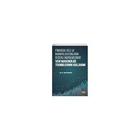 Finansal Hile ve Manipülasyonların Değerlendirilmesinde Veri Madenciliği Tekniklerinin Kullanımı - Alper Karavardar