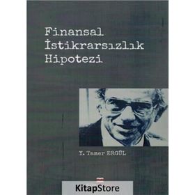 Finansal İstikrarsızlık Hipotezi - Y. Tamer Ergül