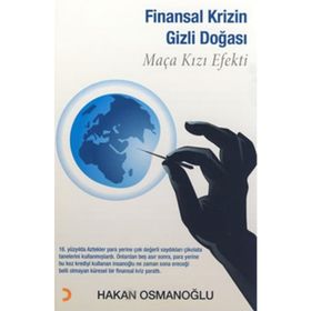 FINANSAL KRIZIN - GIZLI DOĞASI MAÇA KIZI EFEKTI - HAKAN OSMANOĞLU