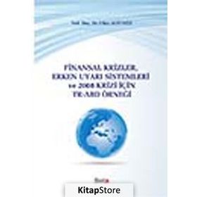 FINANSAL KRIZLER ERKEN UYARI SISTEMLERI VE 2008 KRIZI İÇIN TR-ABD - UTKU ALTUNÖZ