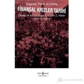 FINANSAL KRIZLER TARIHI - CHARLES P. KINDLEBERGER;ROBERT Z. ALIBER (ISBN:9786053609209)