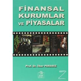 FINANSAL KURUMLAR VE PIYASALAR - MUSTAFA İLKER PARASIZ
