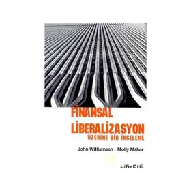 FINANSAL LIBERALIZASYON ÜZERİNE BIR İNCELEME - J. WILLIAMSON, M. MAHAR
