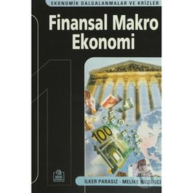 FINANSAL MAKRO EKONOMI - MUSTAFA İLKER PARASIZ