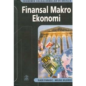 FINANSAL MAKRO EKONOMI - MUSTAFA İLKER PARASIZ