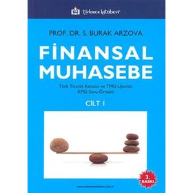 Finansal Muhasebe Cilt 1: Türk Ticaret Kanunu ve TFRS Uyumlu KPSS Soru Örnekli Soru Bankası