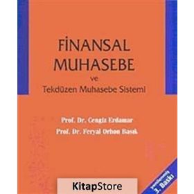 Finansal Muhasebe ve Tekdüzen Muhasebe Sistemi - Feryal Orhon Basık Cengiz Erdamar