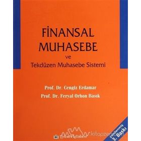 Finansal Muhasebe ve Tekdüzen Muhasebe Sistemi - Feryal Orhon Basık Cengiz Erdamar