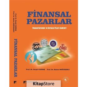 FINANSAL PAZARLAR FINANSAL KURUMLAR VE SERMAYE PAZARI ANALIZLERI - HATICE DOĞUKANLI;SERPIL CANBAŞ