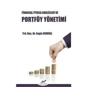 FINANSAL PIYASA ANALIZLER VE PORTFÖY YÖNETIMI - ENGIN DEMIREL