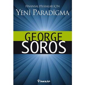 FINANSAL PIYASALAR İÇİN YENI PARADIGMALAR - GEORGE SOROS