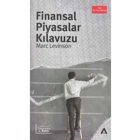 Finansal Piyasalar Kılavuzu - Marc Levinson