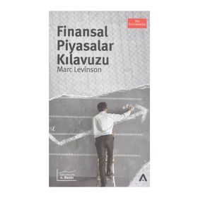 Finansal Piyasalar Kılavuzu - Marc Levinson