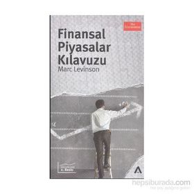 Finansal Piyasalar Kılavuzu - Marc Levinson