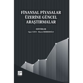 Finansal Piyasalar Üzerine Güncel Araştırmalar - Murat Berberoğlu