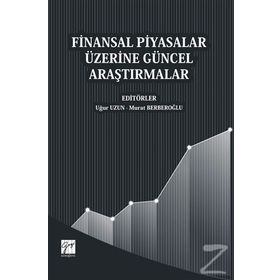 Finansal Piyasalar Üzerine Güncel Araştırmalar - Murat Berberoğlu