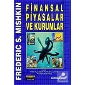 FINANSAL PIYASALAR VE KURUMLAR - FREDERIC S. MISHKIN