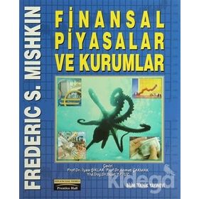 FINANSAL PIYASALAR VE KURUMLAR - FREDERIC S. MISHKIN
