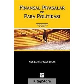 FINANSAL PIYASALAR VE PARA POLİTİKASI - ÖMER FARUK ÇOLAK