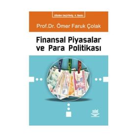 FINANSAL PIYASALAR VE PARA POLİTİKASI - ÖMER FARUK ÇOLAK