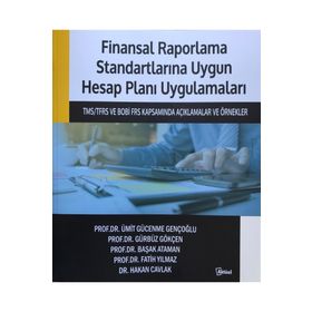 FINANSAL RAPORLAMA STANDARTLARINA UYGUN FINANSAL TABLOLAR ANALIZI - FAMIL ŞAMİLOĞLU;ALI İHSAN AKGÜN