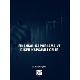 Finansal Raporlama ve Diğer Kapsamlı Gelir - Havva Nur Çiftci